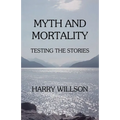 Myth and Mortality: Testing the Stories