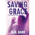 Saving Grace: A Psychological Thriller