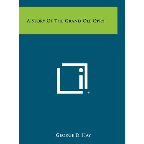 A Story Of The Grand Ole Opry