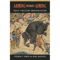 Arming without Aiming: India's Military Modernization