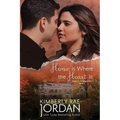 Home Is Where the Heart Is: A Christian Romance
