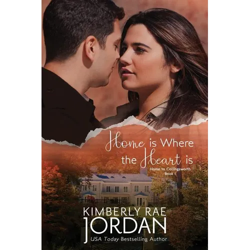 Home Is Where the Heart Is: A Christian Romance