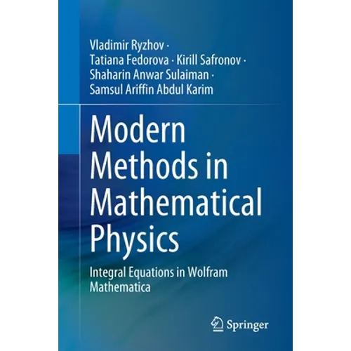 Modern Methods in Mathematical Physics: Integral Equations in Wolfram Mathematica
