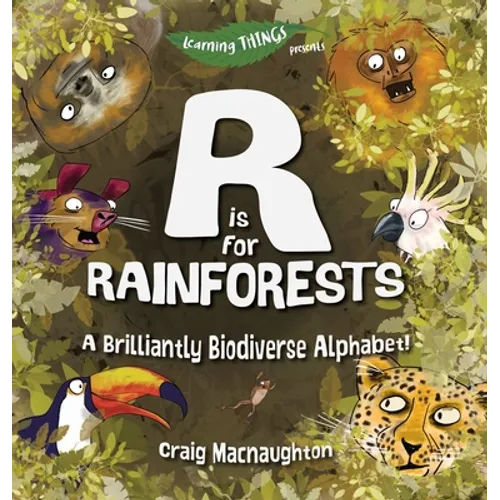 R is for Rainforests: A Brilliantly Biodiverse Alphabet!