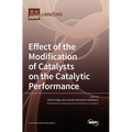 Effect of the Modification of Catalysts on the Catalytic Performance