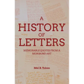 A History of Letters: Memorable Quotes from a Moribund Art