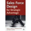 Sales Force Design for Strategic Advantage