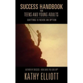 Success Handbook for Teens and Young Adults