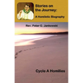 Stories on the Journey: A Homiletic Biography (Cycle A Homilies)