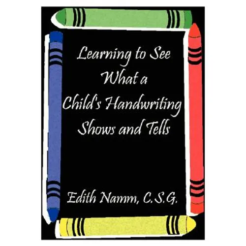 Learning to See What a Child's Handwriting Shows and Tells