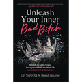 Unleash Your Inner Bad Bitch: A Guide for Using Project Management Skills into Work Life Management Queendom
