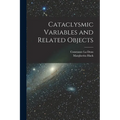 Cataclysmic Variables and Related Objects
