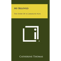 My Beloved: The Story Of A Carmelite Nun