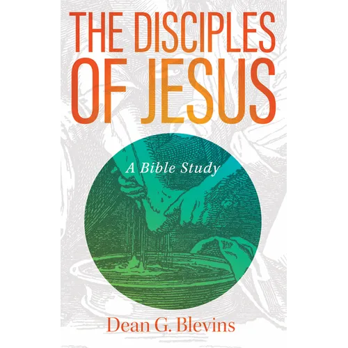 The Disciples of Jesus: A Bible Study