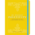My Pocket Positivity: Anytime Exercises That Boost Optimism, Confidence, and Possibility