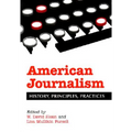 American Journalism: History, Principles, Practices