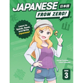 Japanese From Zero! 3: Proven Techniques to Learn Japanese for Students and Professionals