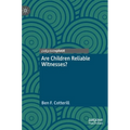 Are Children Reliable Witnesses?