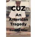 Cuz: An American Tragedy