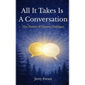 All It Takes Is A Conversation: The Power of Honest Dialogue