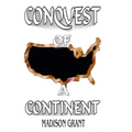 The Conquest of a Continent