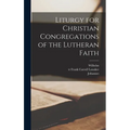 Liturgy for Christian Congregations of the Lutheran Faith