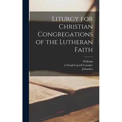 Liturgy for Christian Congregations of the Lutheran Faith