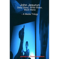 John Jesurun: A Media Trilogy