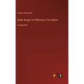 Sister Songs; An Offering to Two Sisters: in large print