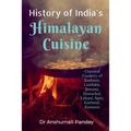 History of India's Himalayan Cuisine
