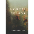 Mortal Beings