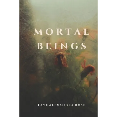 Mortal Beings