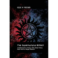 The Supernatural Effect, Confessions of How One Small Show Had Such a Huge Impact
