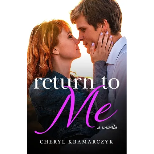 Return to Me: a novella