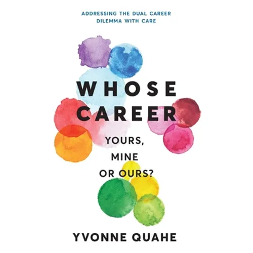 Whose Career - Yours, Mine or Ours?: Addressing the Dual Career Dilemma with CARE