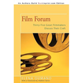 Film Forum: Thirty-Five Great Filmmakers Discuss Their Craft