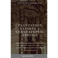The Plantation Nations 2: Generational Service