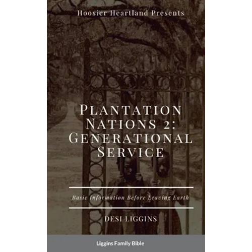 The Plantation Nations 2: Generational Service