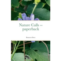 Nature Calls -- paperback