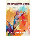 To Kingdom Come: An Art History Mystery