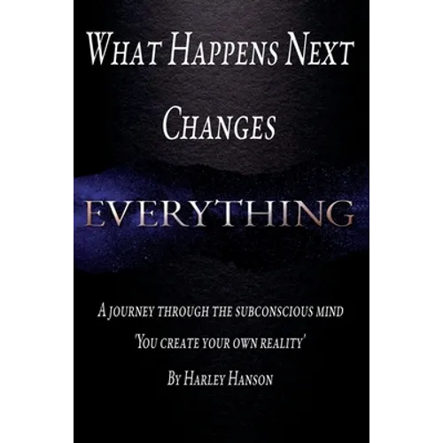 What Happens Next Changes Everything