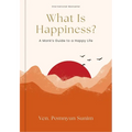 What Is Happiness?: A Monk's Guide to a Happy Life