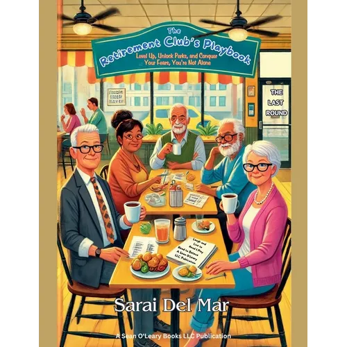 The Retirement Club's Playbook: Level Up, Unlock Perks, and Conquer Your Fears, You're Not Alone