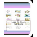 Lake St. Clair Fun Book: A Fun and Educational Book About Lake St. Clair