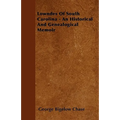 Lowndes Of South Carolina - An Historical And Genealogical Memoir
