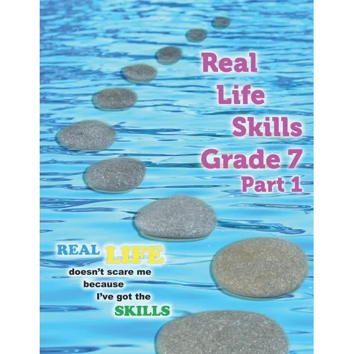 Real Life Skills Grade 7 Part 1