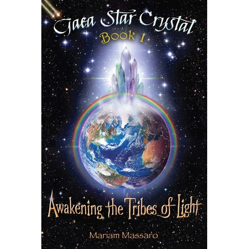 Gaea Star Crystal: Awakening the Tribes of Light