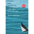 Tristan, Isolt, and the Sea: a New Take on an Old Tale
