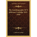 The Autobiography Of T. Jefferson Coolidge 1831-1920