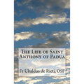 The Life of Saint Anthony of Padua